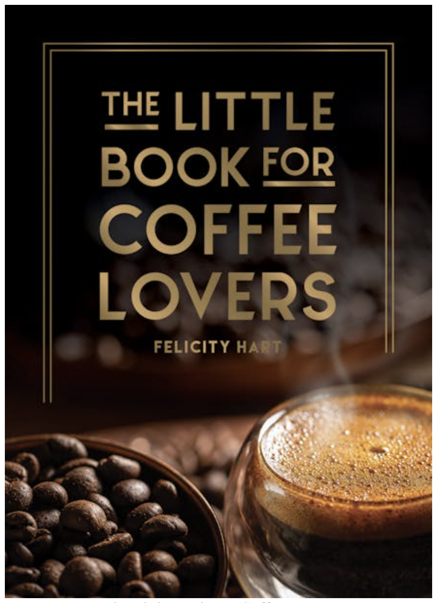 The Little Book For Coffee Lovers