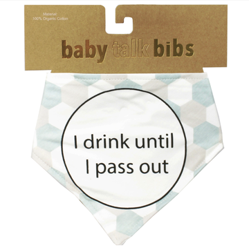 Baby Talk Bibs - I Drink Until